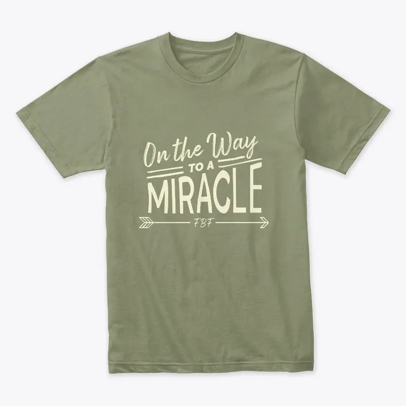 On the Way To A Miracle (Tan Text)